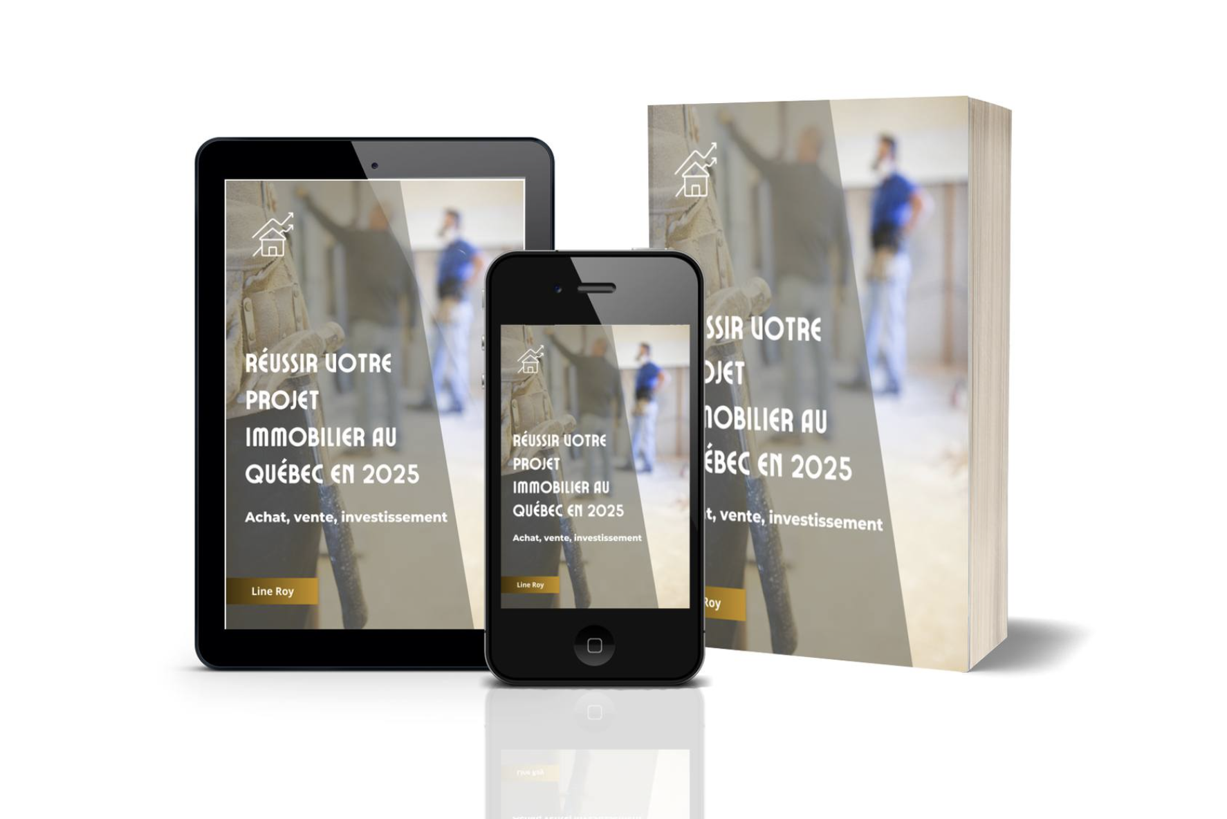 Réussir votre projet immobilier au Québec en 2025